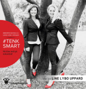 #Tenksmart av Merete Haugli og Line Lybo Uppard (Nedlastbar lydbok)