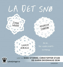 La det snø av John Green, Maureen Johnson og Lauren Myracle (Nedlastbar lydbok)