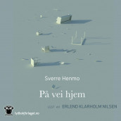 På vei hjem av Sverre Henmo (Nedlastbar lydbok)