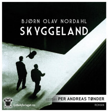 Skyggeland av Bjørn Olav Nordahl (Nedlastbar lydbok)