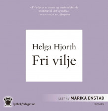 Fri vilje av Helga Hjorth (Nedlastbar lydbok)