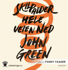 Skilpadder hele veien ned av John Green (Nedlastbar lydbok)