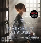 Alias Grace av Margaret Atwood (Nedlastbar lydbok)