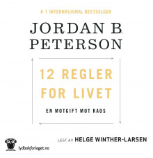 12 regler for livet av Jordan B. Peterson (Nedlastbar lydbok)