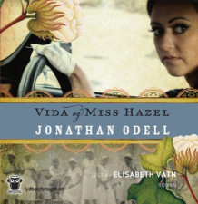 Vida og miss Hazel av Jonathan Odell (Lydbok-CD)