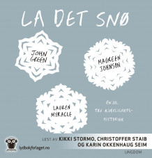 La det snø av John Green, Maureen Johnson og Lauren Myracle (Lydbok-CD)