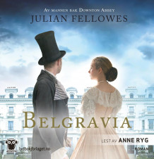 Belgravia av Julian Fellowes (Lydbok-CD)