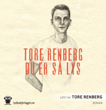 Du er så lys av Tore Renberg (Lydbok-CD)