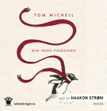Min venn pingvinen av Tom Michell (Lydbok-CD)