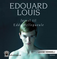 Farvel til Eddy Bellegueule av Édouard Louis (Lydbok-CD)