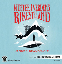 Winter i verdens rikeste land av Janne Stigen Drangsholt (Lydbok-CD)