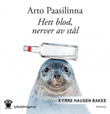 Hett blod, nerver av stål av Arto Paasilinna (Lydbok-CD)