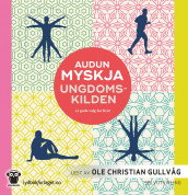 Ungdomskilden av Audun Myskja (Lydbok-CD)
