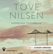 Himmelske tilstander av Tove Nilsen (Lydbok-CD)