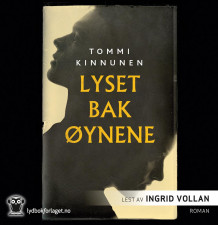 Lyset bak øynene av Tommi Kinnunen (Lydbok-CD)