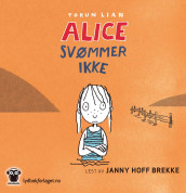 Alice svømmer ikke av Torun Lian (Lydbok-CD)