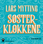 Søsterklokkene av Lars Mytting (Lydbok-CD)