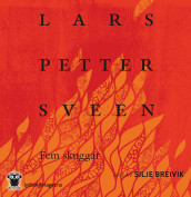 Fem skuggar av Lars Petter Sveen (Lydbok-CD)