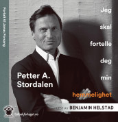 Jeg skal fortelle deg min hemmelighet av Petter A. Stordalen (Lydbok-CD)