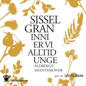 Inni er vi alltid unge av Sissel Gran (Nedlastbar lydbok)