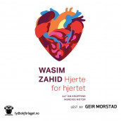 Hjerte for hjertet av Wasim Zahid (Nedlastbar lydbok)