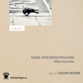 Uforvarende av Karl Ove Knausgård (Nedlastbar lydbok)