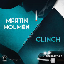 Clinch av Martin Holmén (Nedlastbar lydbok)