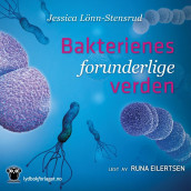 Bakterienes forunderlige verden av Jessica Lönn-Stensrud (Nedlastbar lydbok)