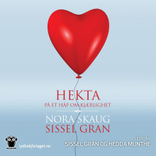 Hekta på et håp om kjærlighet av Nora Skaug og Sissel Gran (Nedlastbar lydbok)