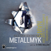 Metallmyk av Asle Skredderberget (Nedlastbar lydbok)