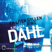 En liten gyllen ring av Kjell Ola Dahl (Nedlastbar lydbok)