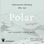 Polar kjærlighet av Anders Bache og Sigri Sandberg (Nedlastbar lydbok)