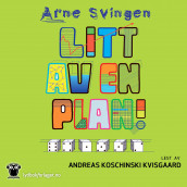 Litt av en plan! av Arne Svingen (Nedlastbar lydbok)