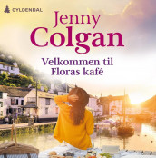 Velkommen til Floras kafé av Jenny Colgan (Nedlastbar lydbok)