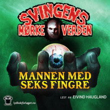 Mannen med seks fingre av Arne Svingen (Nedlastbar lydbok)