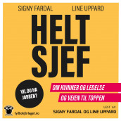 Helt sjef av Signy Fardal og Line Uppard (Nedlastbar lydbok)