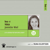 Hva er yoga av Jannicke Wiel (Nedlastbar lydbok)