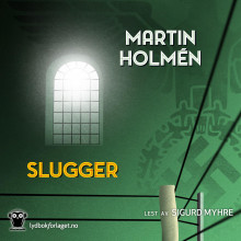 Slugger av Martin Holmén (Nedlastbar lydbok)