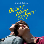 Og ditt navn er mitt av André Aciman (Nedlastbar lydbok)