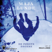 De første dagene av Maja Lunde (Nedlastbar lydbok)