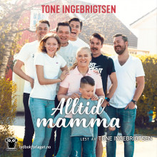 Alltid mamma av Tone Ingebrigtsen og Kristin M. Hauge (Nedlastbar lydbok)