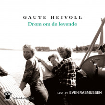 Drøm om de levende av Gaute Heivoll (Nedlastbar lydbok)