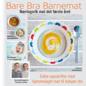Bare bra barnemat av Veronika Bjørnstad og Stine Svarthe (Innbundet)