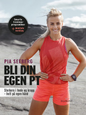 Bli din egen PT av Pia Seeberg (Ebok)