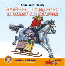 Marte og mormor og mormor og Morten av Anne-Cath. Vestly (Nedlastbar lydbok)