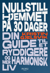 30-dagers nullstilling i hjemmet av Kristin Gjelsvik (Heftet)