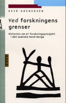 Ved forskningens grenser av Geir Grenersen (Heftet)
