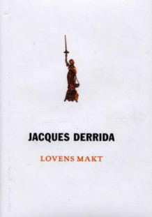 Lovens makt av Jacques Derrida (Innbundet)