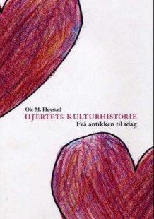 Hjertets kulturhistorie av Ole M. Høystad (Innbundet)