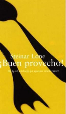 Buen provecho! av Steinar Lone (Heftet)